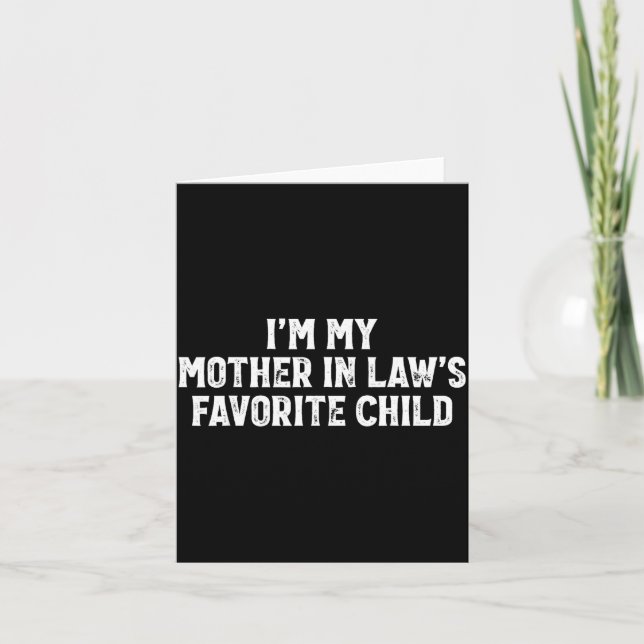 Carte Je Suis L'Enfant Préféré De Ma Belle Mère Drôle Pa (Devant)