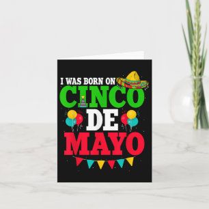 Carte Je Suis Né À Cinco De Mayo Fête Anniversaire