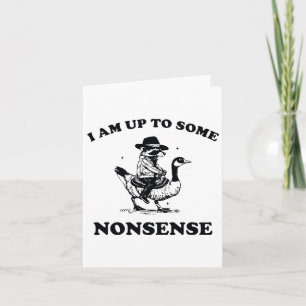 Carte Je suis prêt à faire des bêtises Drôle d'oie Raton