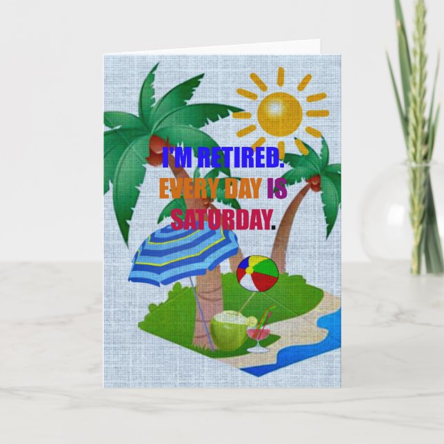 Carte Je suis retraité. Chaque jour est le samedi, (Devant)