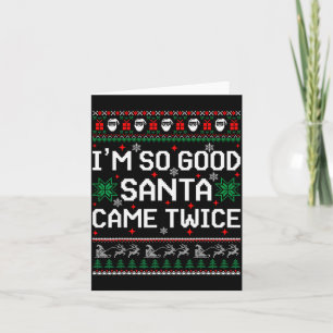 Carte Je Suis Si Bon Santa Est Venue Deux Fois Couple Co