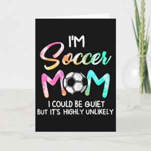Carte Je suis Soccer Mom, je pourrais être silencieuseme