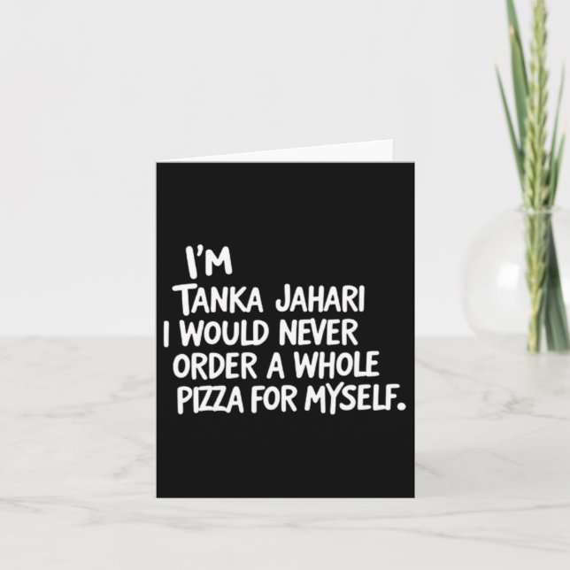 Carte Je suis Tanka Jahari mais je ne commanderais jamai (Devant)