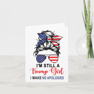 Carte Je Suis Toujours Une Fille Trump Ne Fait Aucune Ex