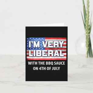 Carte Je Suis Très Libérale Avec Bbq Sauce Pro Conservat