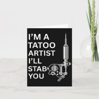 Carte Je suis un artiste tatoueur cadeau drôle