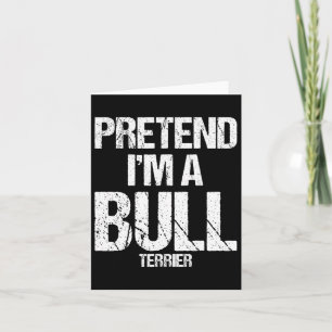 Carte Je suis un costume de Chien d'Halloween Bull Terri