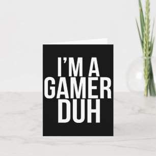 Carte Je suis un gamer Duh - Drôle jeu vidéo Halloween C