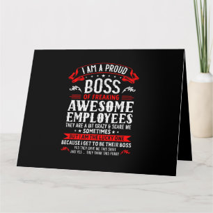 Carte Je suis un patron fier de mes employés carrément g