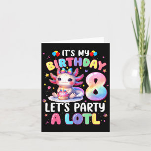 Carte Je suis une fille pour mon 8ème anniversaire Axolo