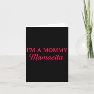 Carte Je suis une maman Mamacita 