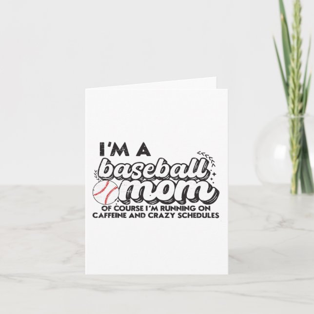 Carte Je suis une mère de baseball, bien sûr, je cours à (Devant)
