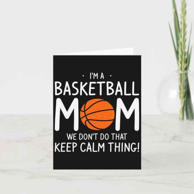 Carte Je suis une mère de basket-ball, nous ne faisons p (Devant)