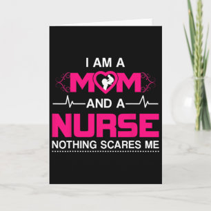 Carte Je Suis Une Mère Et Une Infirmière Rien Ne Me Fait
