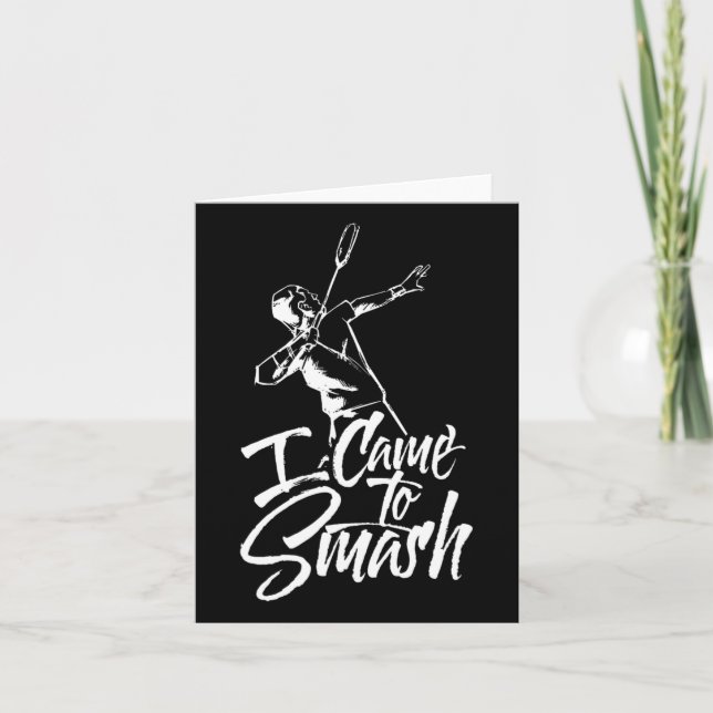 Carte Je Suis Venu À Smash Team Player Volant de badmint (Devant)