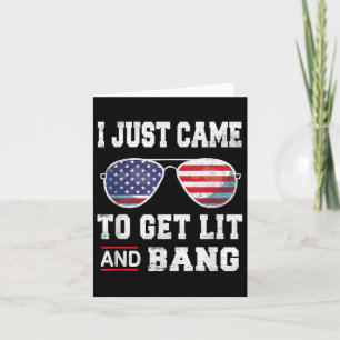 Carte Je Suis Venu Juste Obtenir Lit &amp; Bang 4 juille