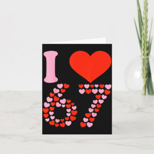 Carte Je t'aime 67 Saint-Valentin 6 7 Meme 67e Anniversa
