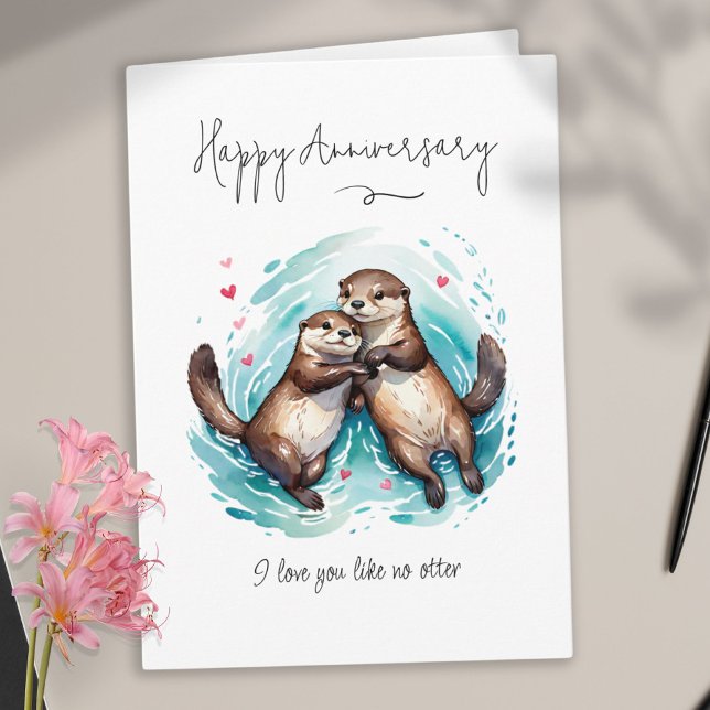 Carte Je T'Aime Comme Pas D'Anniversaire De Pun De Otter (I Love You Like No Otter Pun Anniversary Card)