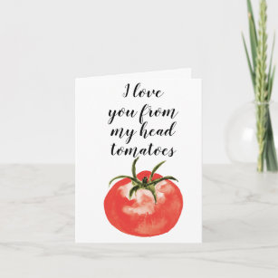Carte Je t'aime de mes tomates à la tête