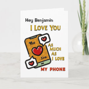Carte Je T'Aime Et Mon Téléphone Amusant Drôle