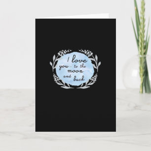 Carte Je t'aime jusqu'à la lune et retour Design sincère