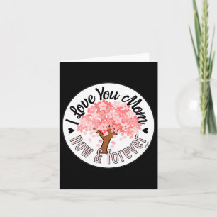 Carte Je t'aime maman - Maintenant et pour toujours Arbr