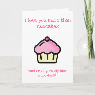 Carte Je t'aime plus que les cupcakes ! Joyeux Anniversa