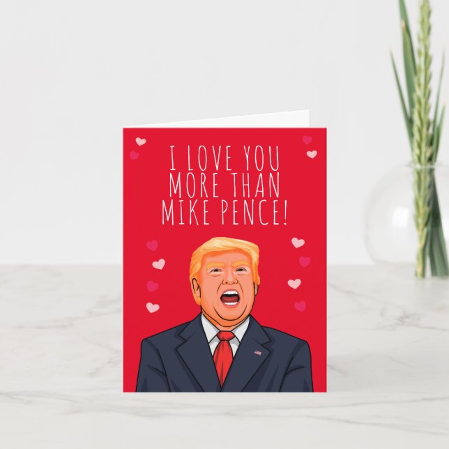 Carte Je t'aime plus que Mike Pence Saint Valentin (Devant)