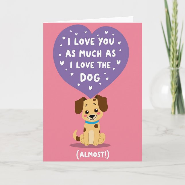Carte Je T'Aime Presque Autant Que Mon Chien (Devant)