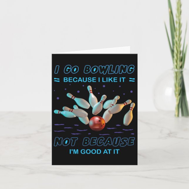 Carte Je vais au bowling parce que je l'aime pas parce q (Devant)