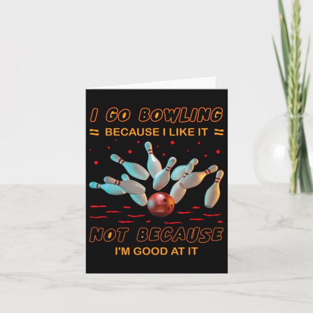 Carte Je vais au bowling parce que je l'aime pas parce q (Devant)