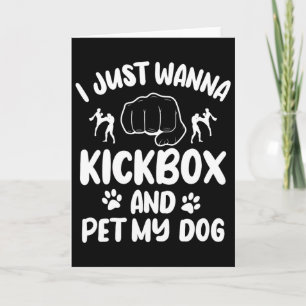 Carte Je veux juste faire du kickboxing et caresser mon