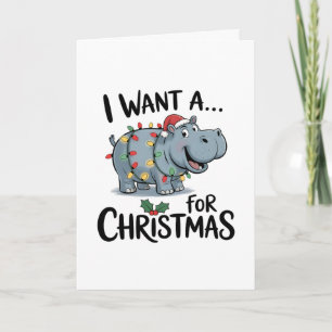 Carte Je veux un hippopotame pour Noël