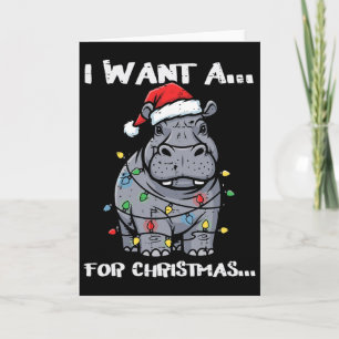 Carte Je veux un hippopotame pour Noël drôle Xmas animal