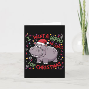 Carte Je Veux Un Hippopotame Pour Noël Hippopotame Noël