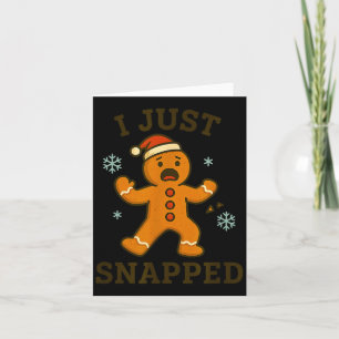 Carte Je viens de casser Funny Gingerbread Noël