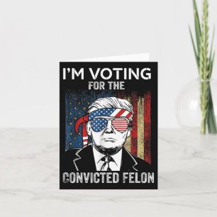 Carte Je Vote Pour Le Criminel Condamné Drôle Trump