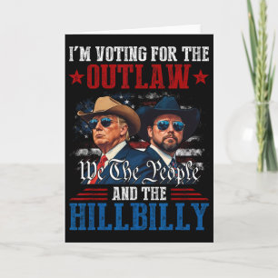 Carte Je vote pour l'Outlaw et le Hillbilly Trump