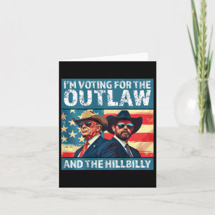 Carte Je vote pour l'Outlaw et le Hillbilly Trump