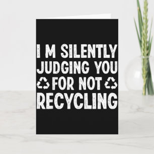 Carte Je vous juge silencieusement pour ne pas recycler