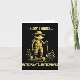 Carte J'enterre des choses peut-être des plantes peut-êt