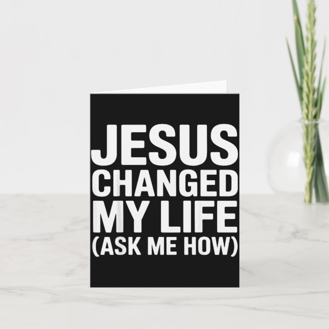 Carte Jésus a changé ma vie Demandez-moi comment Chrétie (Devant)