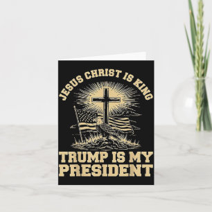 Carte Jésus-Christ est roi Trump est mon président
