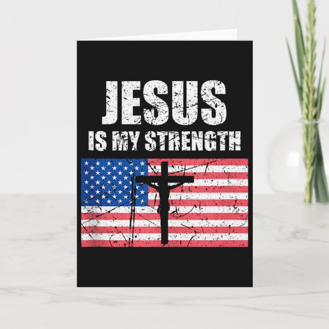 Carte Jésus Est Ma Force Drapeau Usa Croix Chrétienne Ar (Devant)