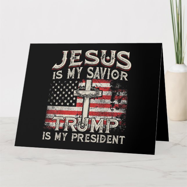 Carte Jésus Est Mon Sauveur Trump Est Mon Président Amér (Devant)