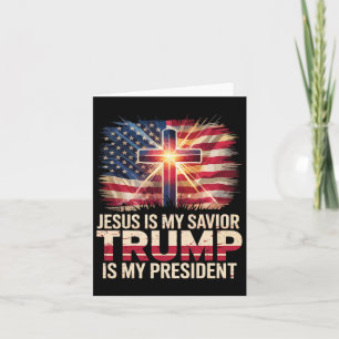 Carte Jésus Est Mon Sauveur Trump Est Mon Président Chri