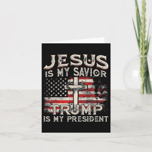 Carte Jésus est mon sauveur Trump est mon président Trum