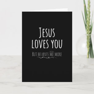 Carte Jésus t'aime mais il m'aime plus Jouet Religieux