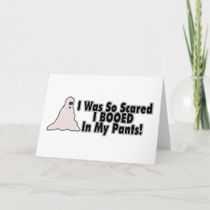 Carte J'étais ainsi effrayé j'ai hué dans mon pantalon
