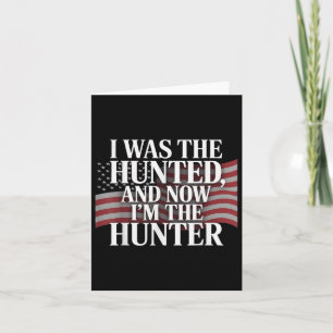 Carte J'Étais La Chasse Et Maintenant Je Suis Le Chasseu